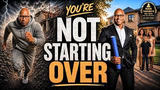 How to Start Again and Win! Rebuild Faster After Failure - Man Thoughts Ep #11 Dr Stacy LeMay