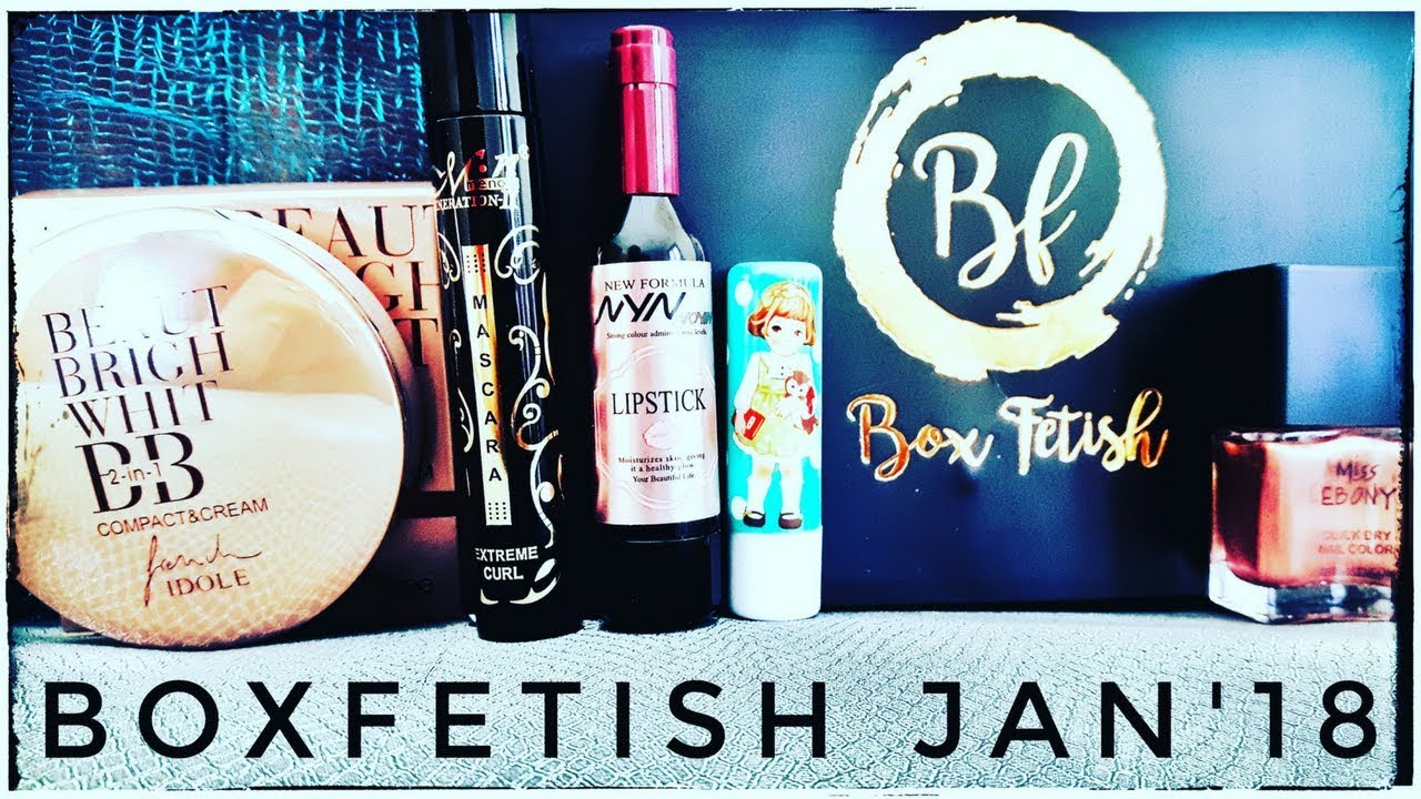 Box Fetish January 2018 | Affordable Makeup Subscription | Compact with SPF50 | Unboxing & Review