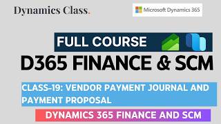 Class-19: Vendor Payments | Free Microsoft Dynamics 365 Finance and SCM Course