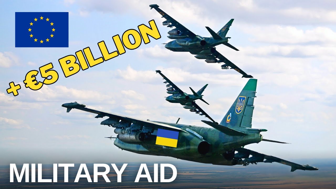 EU ALLOCATED 5 billion euro for WEAPONS for Ukraine - YouTube