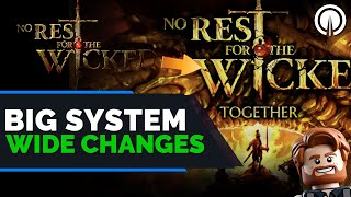 No Rest for the Wicked BIG NEWS &amp; NEW Details on Upcoming System Wide Changes