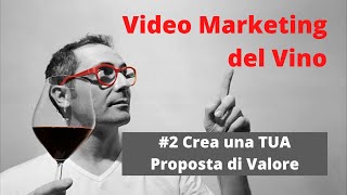 Video Marketing del Vino Online #2 Value Proposition e Selling Proposition vinotube