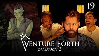 C2E19 | The Learnèd Council of the Realm | Venture Forth: A D&D Podcast