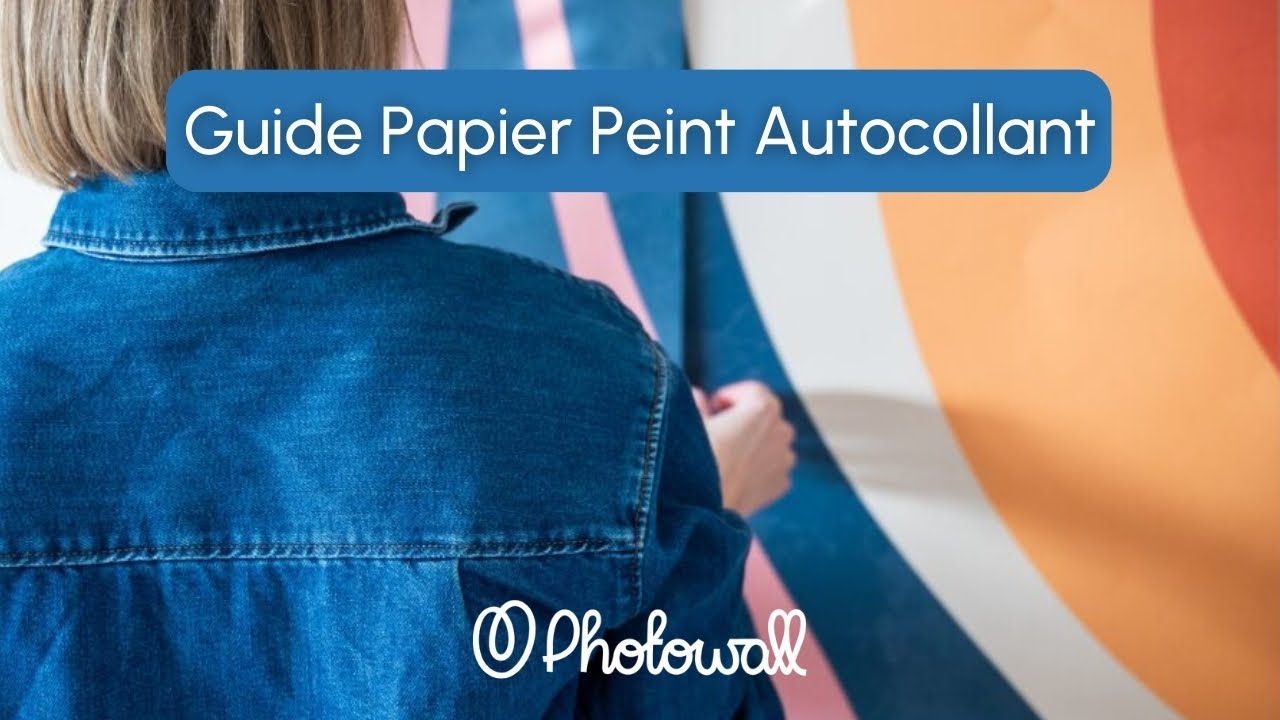 Installation Facile de Papier Peint Autocollant - Guide Complet par Photowall