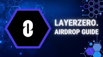 Layer Zero - Your Ultimate Airdrop Guide