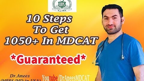 MDCAT 2020 Preparation tips - 10 Steps To Get 1050+ In MDCAT