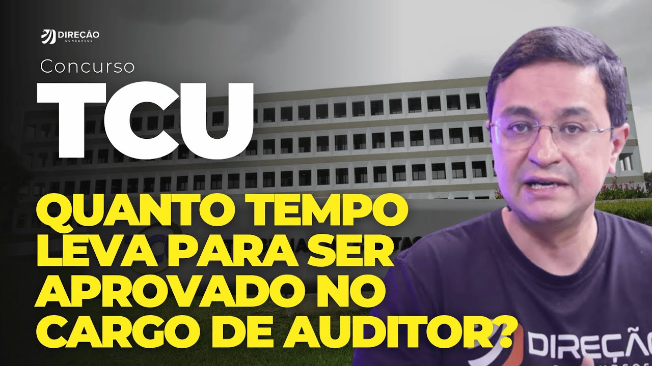 CONCURSO TCU: EM QUANTO TEMPO DÁ PARA PASSAR?