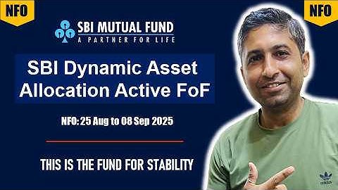 SBI Dynamic Asset Allocation Active FoF | NFO review | SBI Mutual Fund