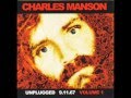 CHARLES MANSON 'Unplugged 9.11.67 Volume 1' CD (FULL ALBUM)