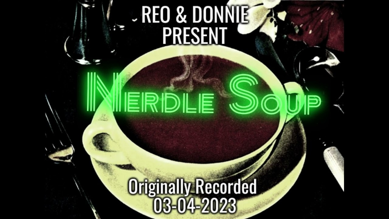 Nerdle Soup - Episode 1: Intros & Shenanigans