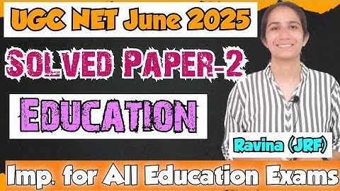 UGC NET Education June 2025 Solved Question Paper By Ravina #ugcnet #ugcneteducation #ugcnetdec2025