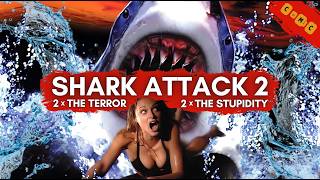 Shark Attack 2 (2001) 2x The Terror. 2x The Stupidity.