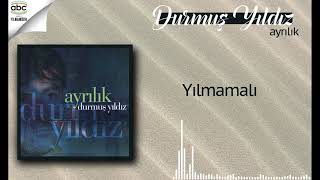 Durmuş Yıldız - Yılmamalı