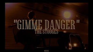 THE STOOGES: GIMME DANGER (Sub. Español/ Lyrics)