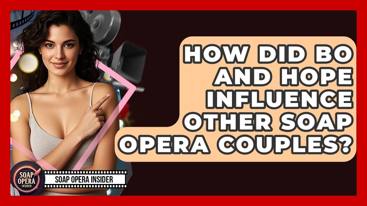 How Did Bo And Hope Influence Other Soap Opera Couples? - Soap Opera Insider