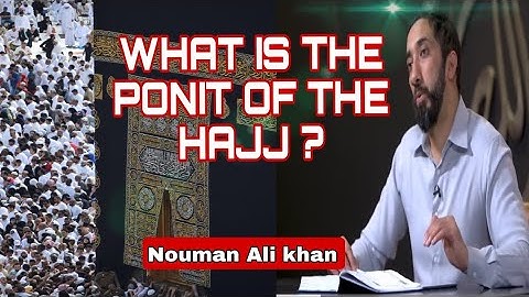 What is The Point of The Hajj ? Nouman Ali Khan |