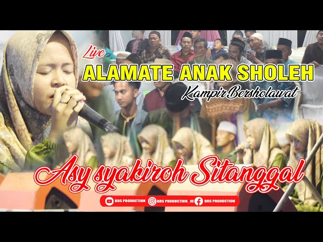 Alamate Anak Sholeh || Asy syakiroh live Dk.Kampi Bersholawat class=