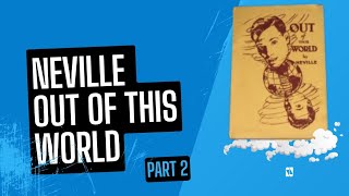 Neville Goddard-Out of This World- Part 2 - Tuğba ile Manifesto