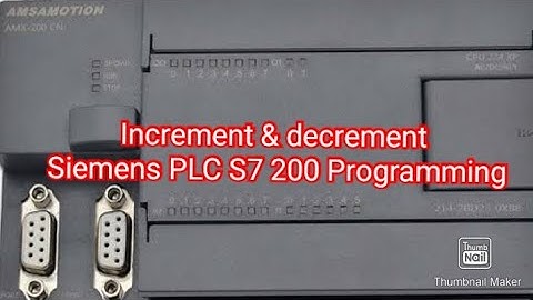 Increment & decrement Siemens PLC s7- 200 Programming CPU224XP,