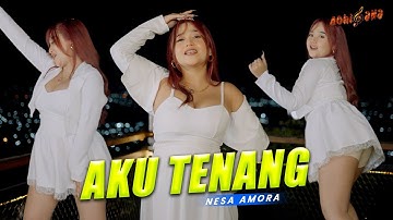 NESA AMORA - AKU TENANG ( Official Music Video )