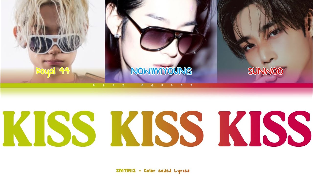 NOWIMYOUNG, Royal 44 - KISS KISS KISS (Feat. 선우 (THE BOYZ)ColorCoded Lyrics(HAN/ROM/ENG)