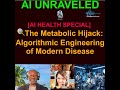 [SPECIAL EDITION] 🍭 The Metabolic Hijack: Algorithmic Engineering of Modern Disease