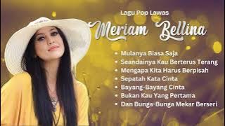Lagu Nostalgia Meriam Bellina | Lagu Kenangan Pilihan #MeriamBellina