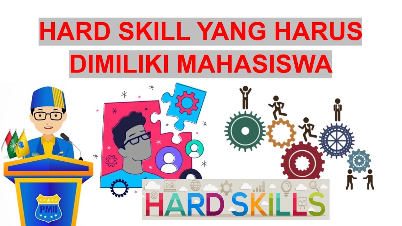 Apa Itu HARD SKILL ? CARA Mengasah Hard Skill ; Hard skill yang harus DIMILIKI