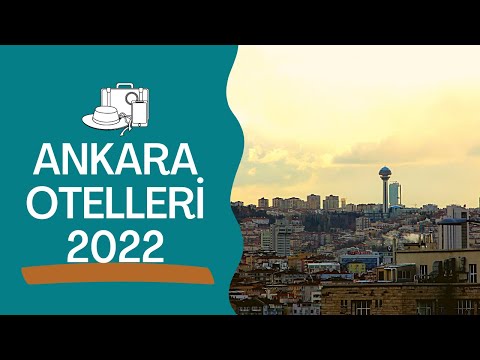 En İyi Ankara Otelleri - 2022 | Hepsi Lazım TV