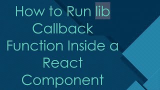Celebrity How to Run lib Callback Function Inside a React Component Net Worth
