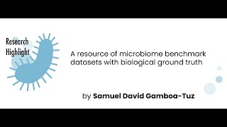 Samuel Gamboa - A Resource of Microbiome Benchmark Datasets w/ Biological Ground Truth | S02 MVIF13