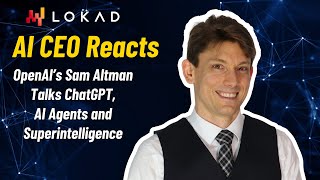 AI CEO Reacts - OpenAI’s Sam Altman Talks ChatGPT,AI Agents and Superintelligence