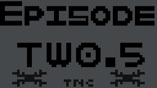 T-N-C: Ep 2.5 - THE GREAT SHOW!!!