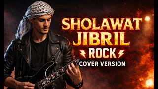 SHOLAWAT JIBRIL 🔥 ROCK METAL VERSION | Sholawat Jibril Rock Cover   Lyrics