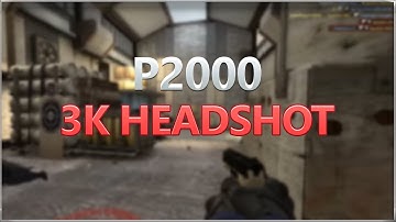 [CSGO]] 3K P2000 fast HS