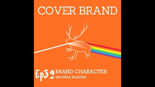 32 Cover Brand: Brand Character with  Michele Blazier