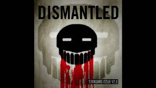 Watch Dismantled No Effect video