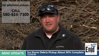 Mini Update - Ice Storm Debris Pickup About 90% Complete
