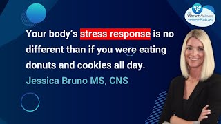 Breaking the Cycle of Chronic Stress with Jessica Bruno MS, CNS