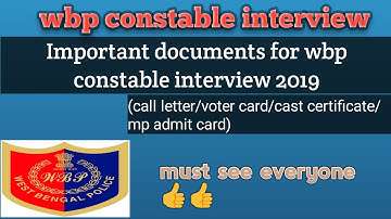 Important documents for wbp constable interview 2019//important documents ,must see everyone//