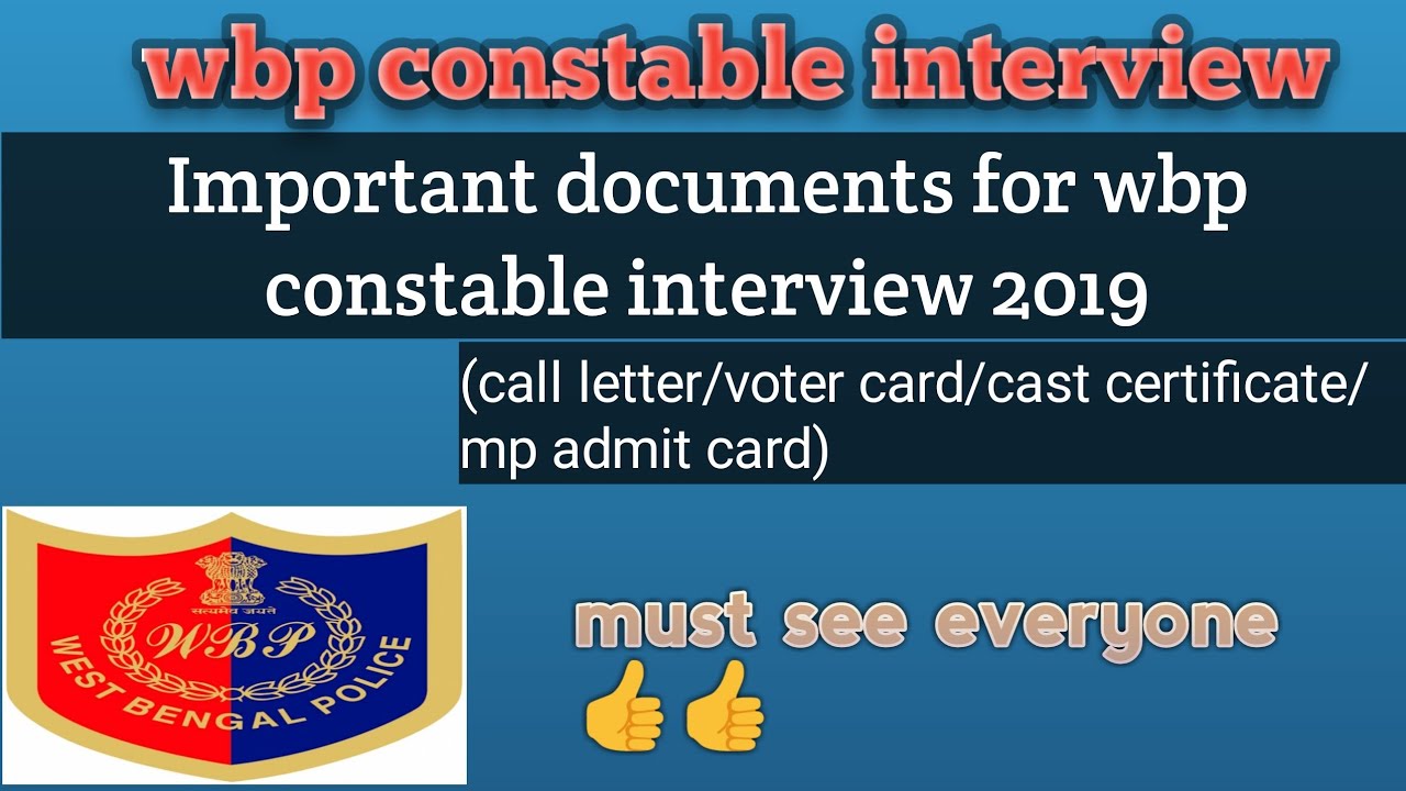 Important documents for wbp constable interview 2019//important documents ,must see everyone//