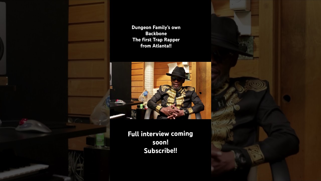 Atlanta’s 1st Trap Rapper Dungeon Family’s own Backbone!
