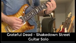 Grateful Dead (Shakedown Street) - Shakedown Street Guitar Solo Cover