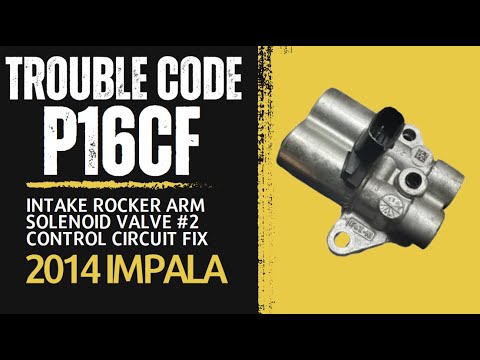 2014 Impala P16CF Intake Rocker Arm Solenoid valve #2 control circuit