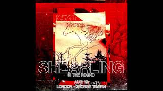 SHEARLING - LIVE AT THE GEORGE TAVERN (19/8/16)