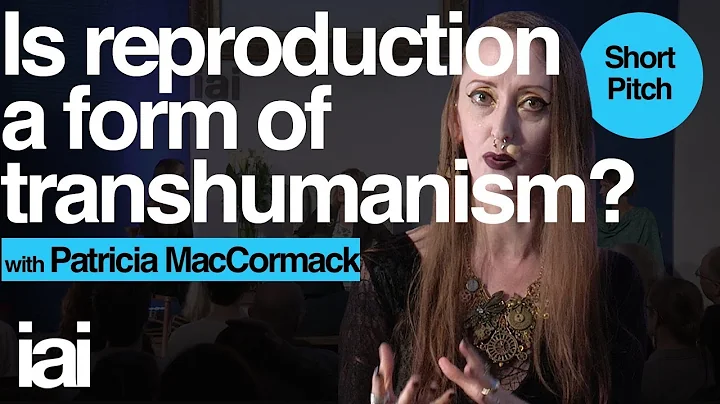 Is Reproduction A Form Of Transhumanism? Patricia ...