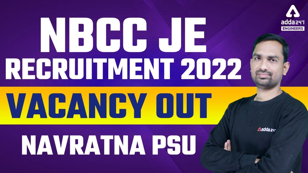 NBCC JE RECRUITMENT 2022 | Vacancy out  Navratna  psu