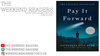 The Weekend Readers : Pay It Forward by Catherine Ryan Hyde