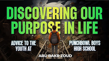 Discovering Our Purpose In Life | Advice To The Youth At Punchbowl Boys High School | Abu Bakr Zoud