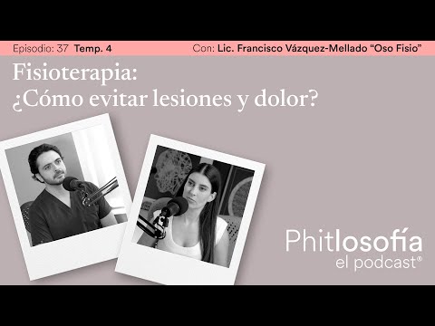 Phitlosofía - S.04 Ep. 37 - Physical Therapy: How to avoid injuries and pain? With Oso el Fisio